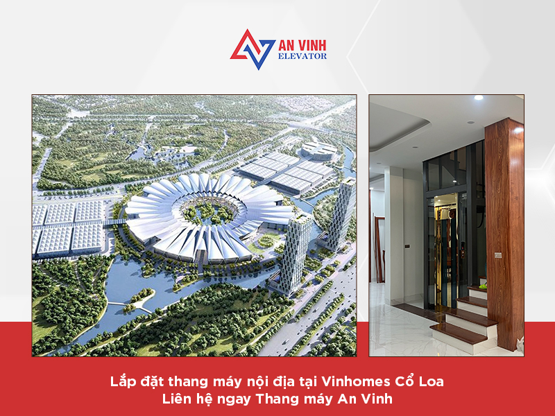 Vì sao thang máy nội địa là lựa chọn tối ưu cho cư dân Vinhomes Cổ Loa?