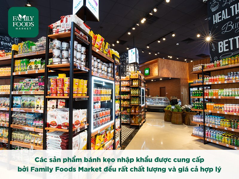 Siêu thị bán bánh kẹo nhập khẩu giá tốt