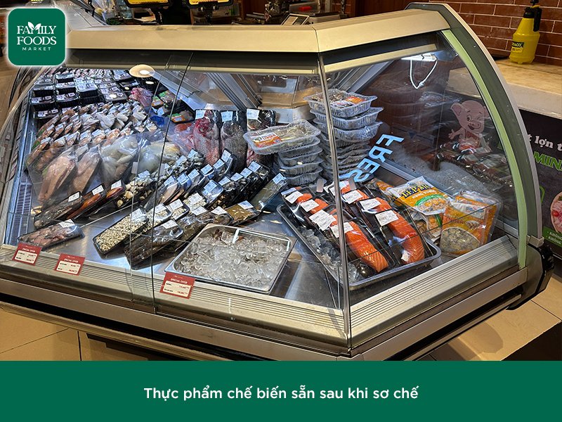 Thực phẩm Family Foods Market được chế biến như thế nào?