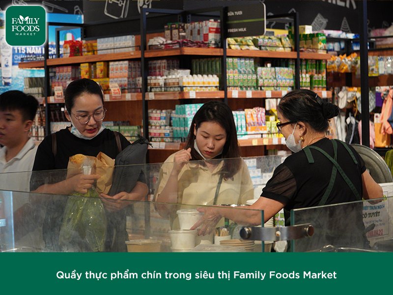 Thực phẩm Family Foods Market được chế biến như thế nào?