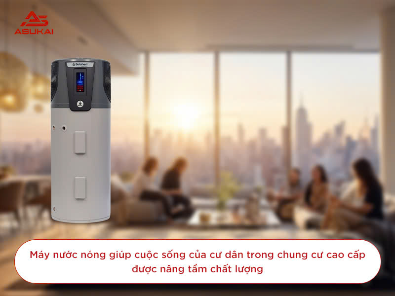 Máy nước nóng chung cư cao cấp